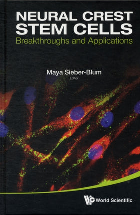 Neural Crest Stem Cells: Breakthroughs And