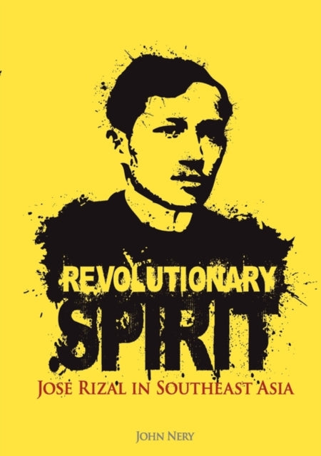 Revolutionary Spirit: Jose Rizal in Southeast