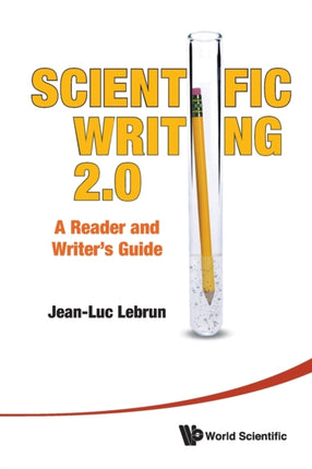 Scientific Writing 2.0: A Reader And Writer's