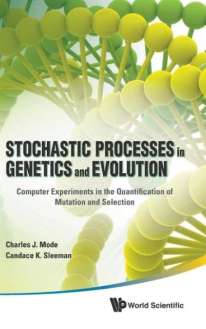 Stochastic Processes In Genetics And Evolution: