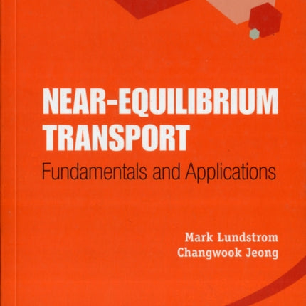 Near-equilibrium Transport: Fundamentals And
