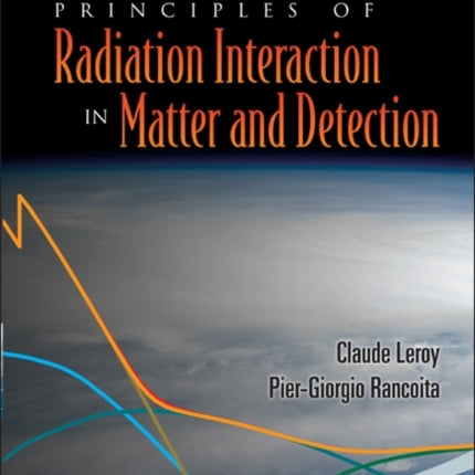 Principles Of Radiation Interaction In Matter And