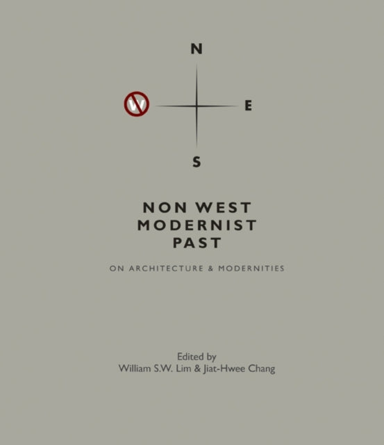 Non West Modernist Past: On Architecture &