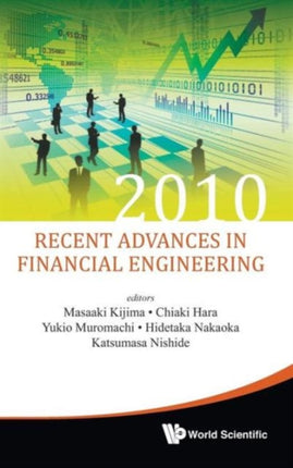 Recent Advances In Financial Engineering 2010 -