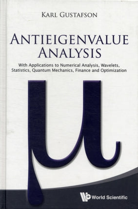 Antieigenvalue Analysis: With Applications To