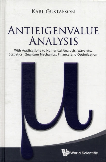 Antieigenvalue Analysis: With Applications To