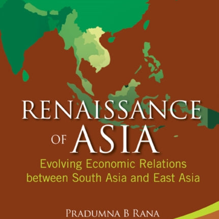 Renaissance Of Asia: Evolving Economic Relations