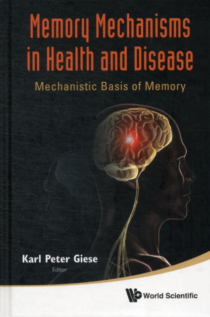 Memory Mechanisms In Health And Disease: