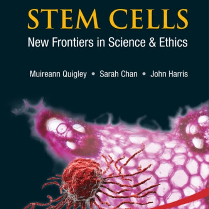 Stem Cells: New Frontiers In Science And Ethics