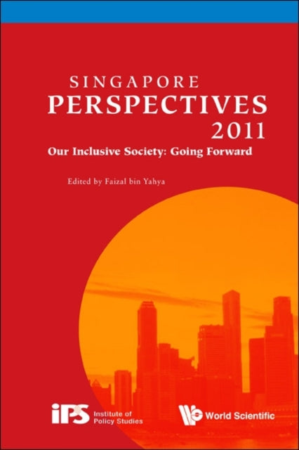 Singapore Perspectives 2011: Our Inclusive