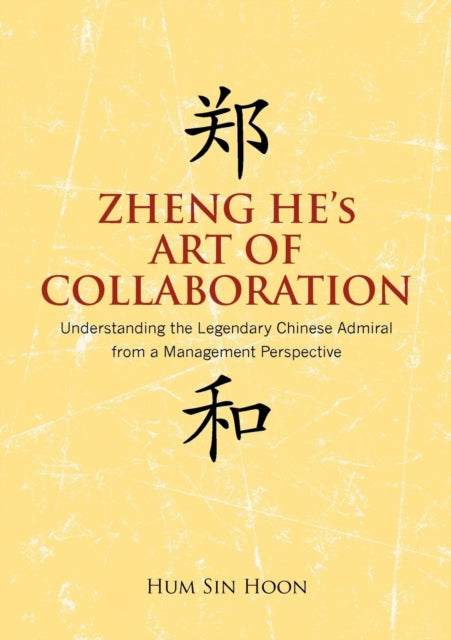 Zheng He's Art of Collaboration: Understanding