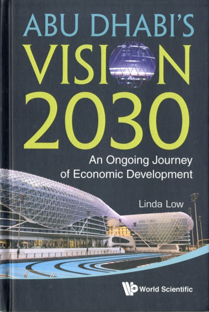 Abu Dhabi's Vision 2030: An Ongoing Journey Of