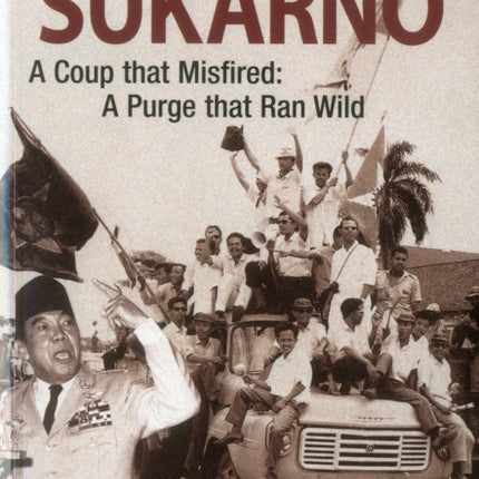 End of SukarnoA Coup That Misfired