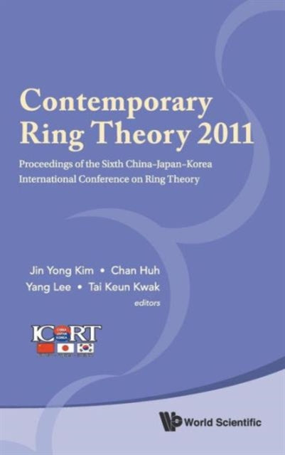 Contemporary Ring Theory 2011 - Proceedings Of