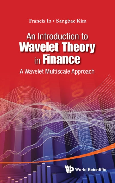 Introduction To Wavelet Theory In Finance, An: A