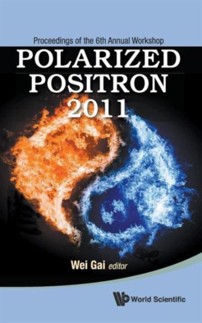Polarized Positron 2011 - Proceedings Of The 6th
