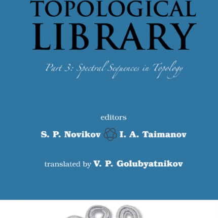 Topological Library - Part 3: Spectral Sequences