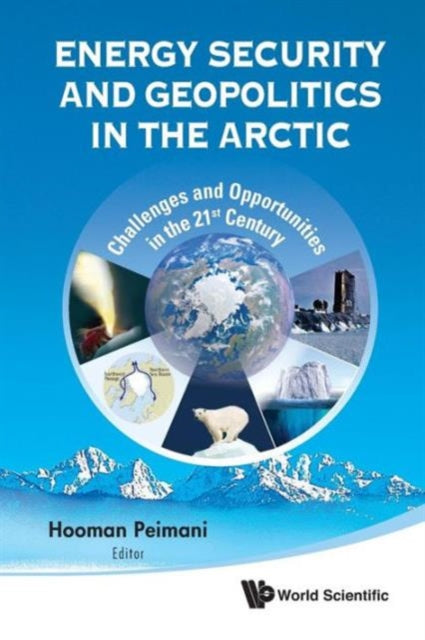 Energy Security And Geopolitics In The Arctic: