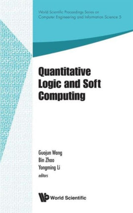 Quantitative Logic And Soft Computing -