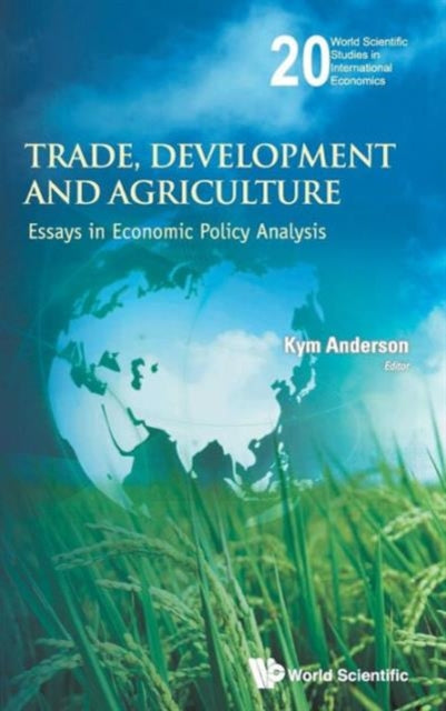 Trade, Development And Agriculture: Essays In