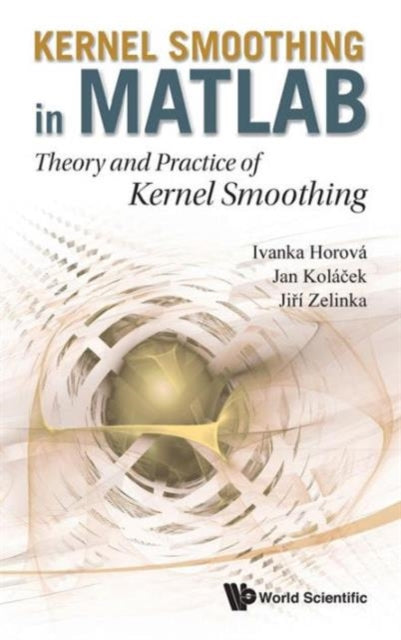 Kernel Smoothing In Matlab: Theory And Practice