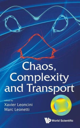 Chaos, Complexity And Transport - Proceedings Of