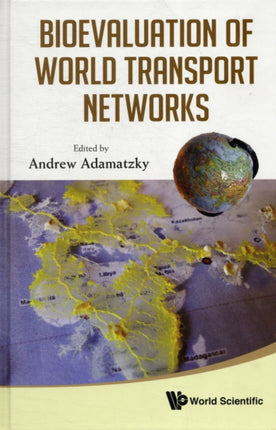 Bioevaluation Of World Transport Networks