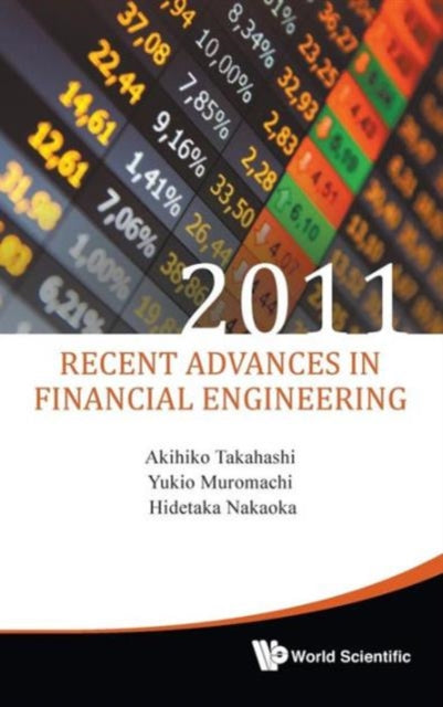 Recent Advances In Financial Engineering 2011 -