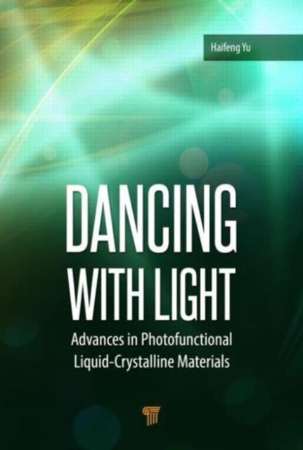 Dancing with Light: Advances in Photofunctional Liquid-Crystalline Materials