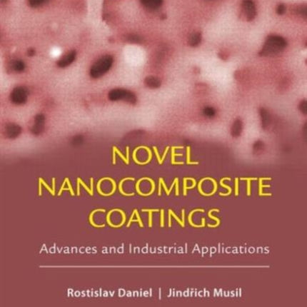 Novel Nanocomposite Coatings: Advances and Industrial Applications