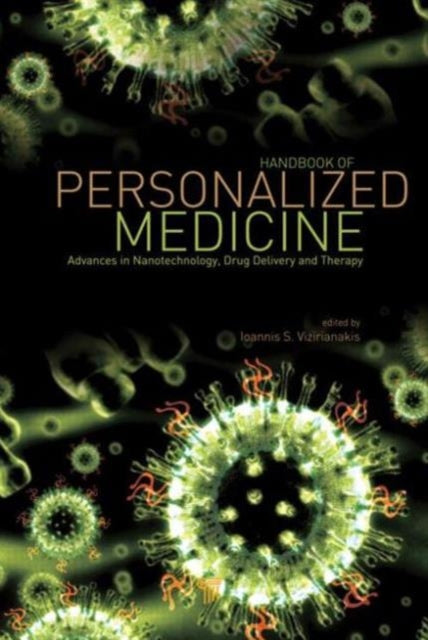 Handbook of Personalized Medicine: Advances in Nanotechnology, Drug Delivery, and Therapy