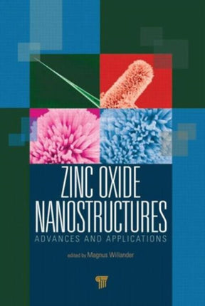 Zinc Oxide Nanostructures: Advances and Applications