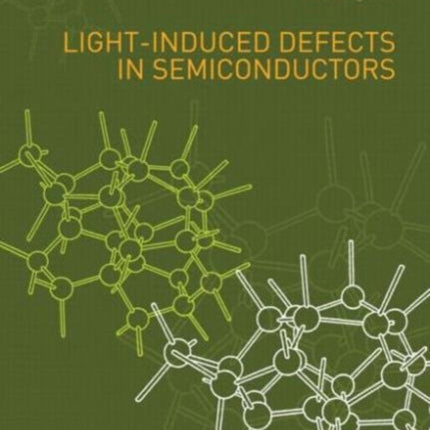 Light-Induced Defects in Semiconductors