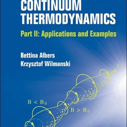 Continuum Thermodynamics - Part Ii: Applications