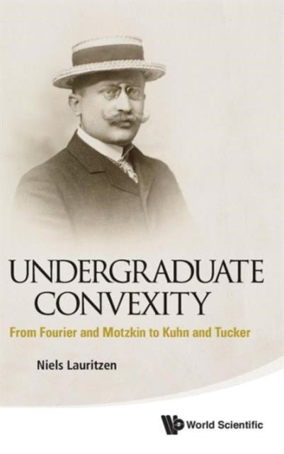 Undergraduate Convexity: From Fourier And Motzkin