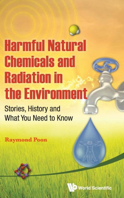 Harmful Natural Chemicals And Radiation In The