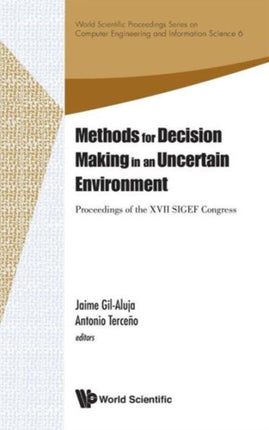 Methods For Decision Making In An Uncertain