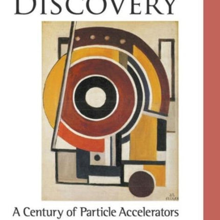 Engines Of Discovery: A Century Of Particle