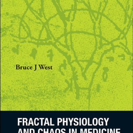 Fractal Physiology And Chaos In Medicine (2nd