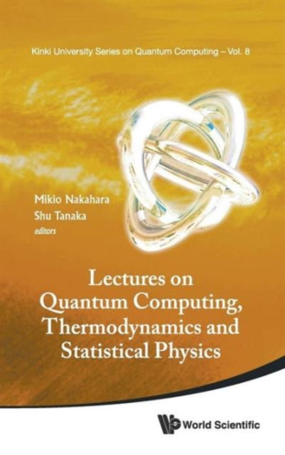 Lectures On Quantum Computing, Thermodynamics And