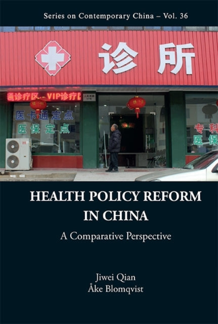 Health Policy Reform In China: A Comparative