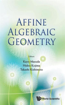 Affine Algebraic Geometry - Proceedings Of The