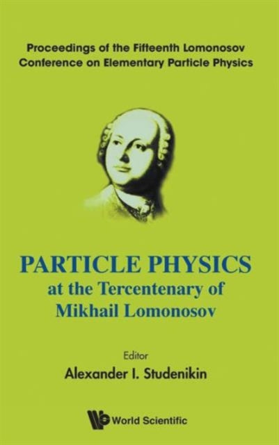 Particle Physics At The Tercentenary Of Mikhail