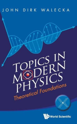Topics In Modern Physics: Theoretical Foundations