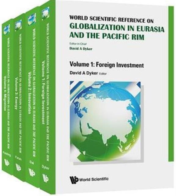 World Scientific Reference On Globalisation In Eurasia And The Pacific Rim (In 4 Volumes)