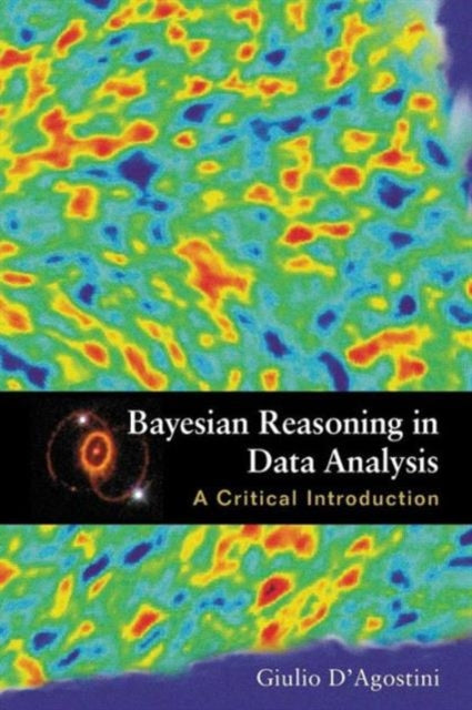 Bayesian Reasoning In Data Analysis: A Critical