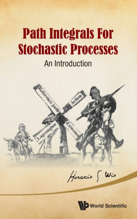 Path Integrals For Stochastic Processes: An
