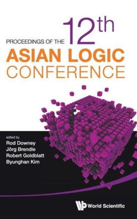 Proceedings Of The 12th Asian Logic Conference