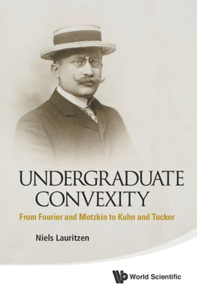 Undergraduate Convexity: From Fourier And Motzkin