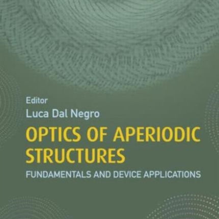 Optics of Aperiodic Structures: Fundamentals and Device Applications